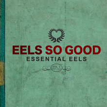 Load image into Gallery viewer, Eels - Eels So Good: Essential Eels Vol. 2 (2007-2020)
