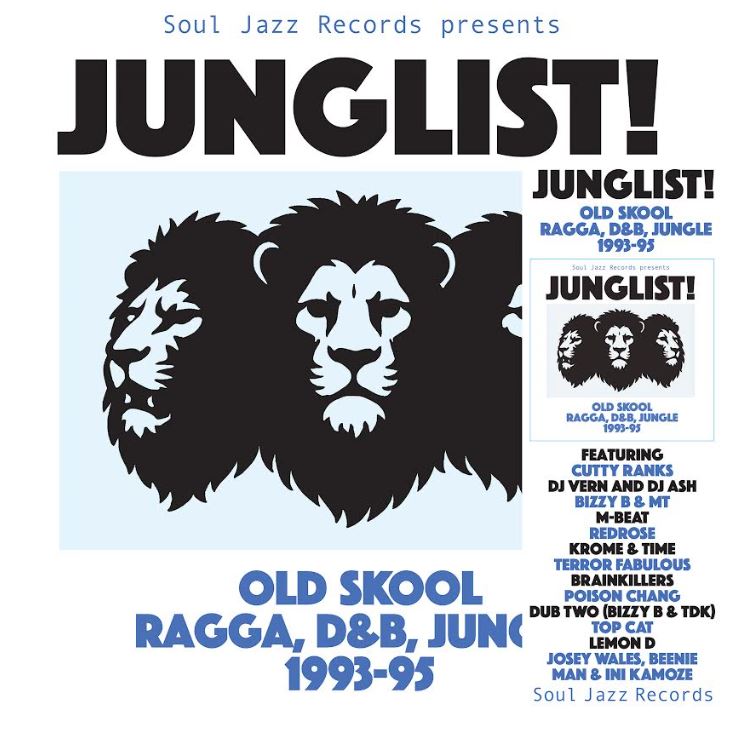 Various Artists - Soul Jazz Records presents JUNGLIST! Old Skool Ragga, D&B, Jungle