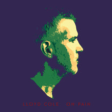 Load image into Gallery viewer, Lloyd Cole - On Pain
