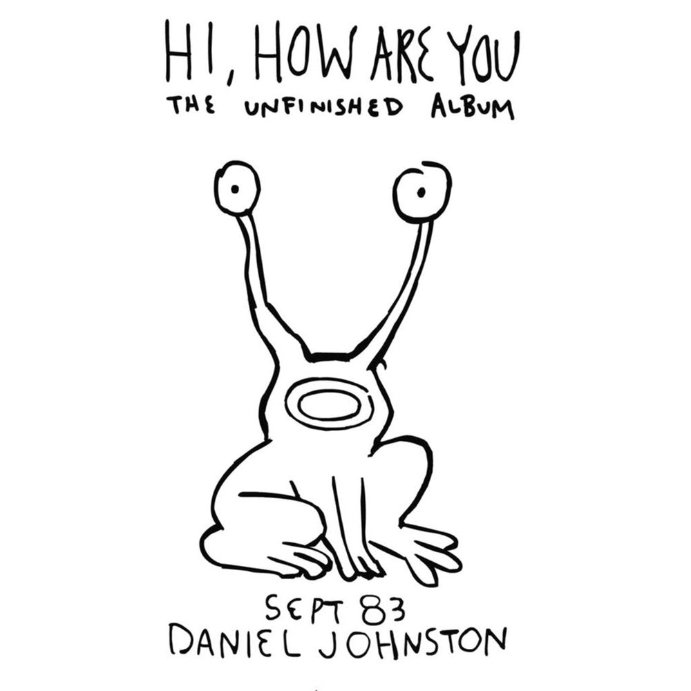 Daniel Johnston - Hi How Are You