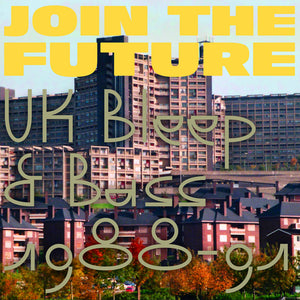 Various Artists - Join The Future: UK Bleep & Bass 1988-91