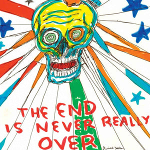 Daniel Johnston ‎– The End Is Never Really Over