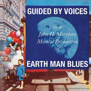 Guided By Voices – Earth Man Blues