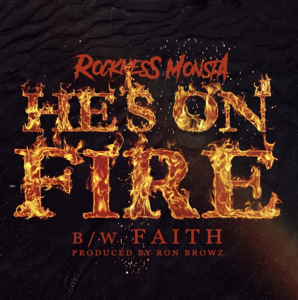 Rockness Monsta - He's On Fire / Faith