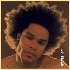 Maxwell - Now (Black Friday 2021)