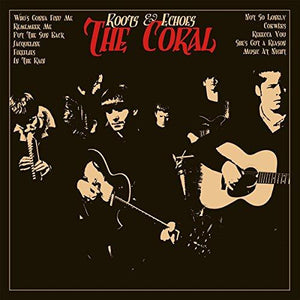 The Coral - Roots And Echoes