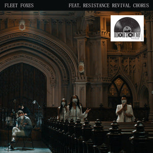 Fleet Foxes feat. Resistance Revival Chorus - Can I Believe You / Wading In Waist-High Water