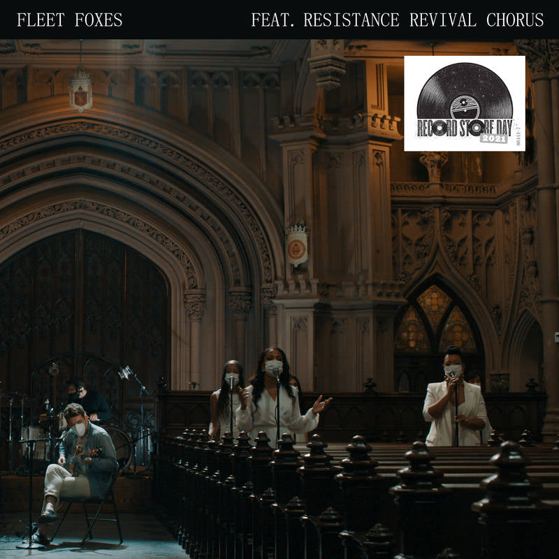 Fleet Foxes feat. Resistance Revival Chorus - Can I Believe You / Wading In Waist-High Water