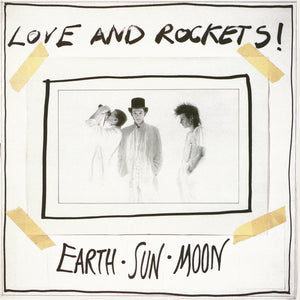 Love And Rockets - Earth, Sun, Moon