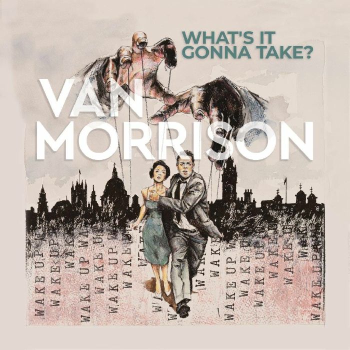 Van Morrison - What’s It Gonna Take