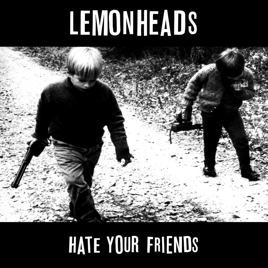 The Lemonheads - Hate Your Friends