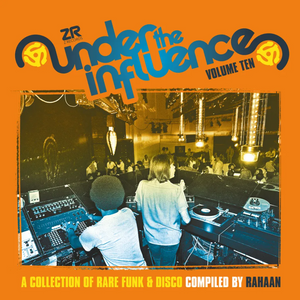 Various Artists - Under The Influence Vol. 10 (Compiled By Rahaan)