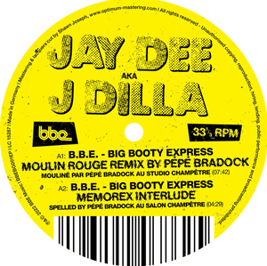 J Dilla -  B.B.E. Big Booty Express: Remixes by Pépé Bradock & Âme