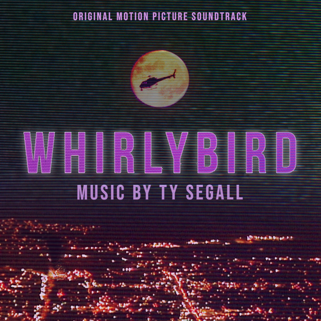 Ty Segall - Whirlybird (Original Motion Picture Soundtrack)