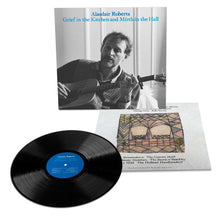 Load image into Gallery viewer, Alasdair Roberts - Grief in the Kitchen and Mirth in the Hall
