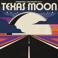Load image into Gallery viewer, Khruangbin &amp; Leon Bridges ‎– Texas Moon
