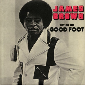 James Brown ‎– Get On The Good Foot