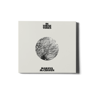 Makaya McCraven - In These Times