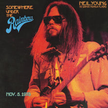 Load image into Gallery viewer, Neil Young &amp; The Santa Monica Flyers - Somewhere Under The Rainbow
