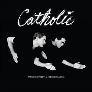 Patrick Cowley & Jorge Socarras ‎– Catholic