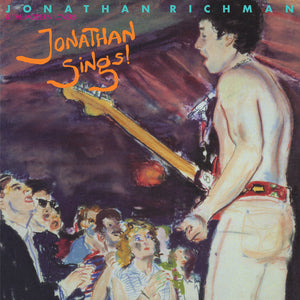 Jonathan Richman & The Modern Lovers - Jonathan Sings! (Black Friday 2022)