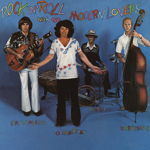 Jonathan Richman & The Modern Lovers - Rock ‘n’ Roll With The Modern Lovers