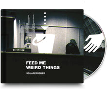 Load image into Gallery viewer, Squarepusher - Feed Me Weird Things
