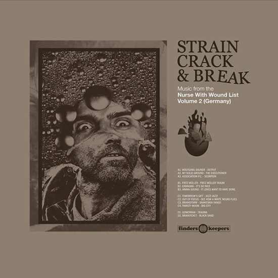 Various Artists - Strain Crack & Break: Music From The Nurse With Wound List Volume Two (Germany)