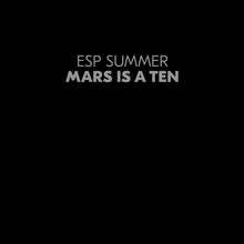 Load image into Gallery viewer, ESP Summer - Mars Is A Ten
