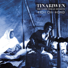 Load image into Gallery viewer, Tinariwen - The Radio Tisdas Sessions
