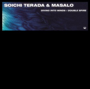 Soichi Terada & Masalo - Diving Into Minds (Club Mix) / Double Spire (Club Mix)