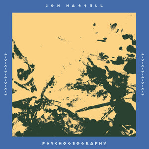 Jon Hassell - Psychogeography