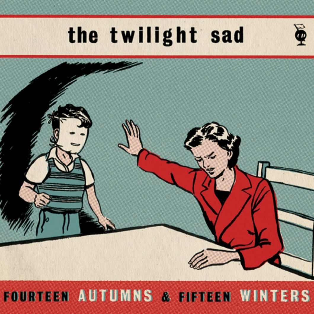 The Twilight Sad - 14 Autumns & 15 Winters