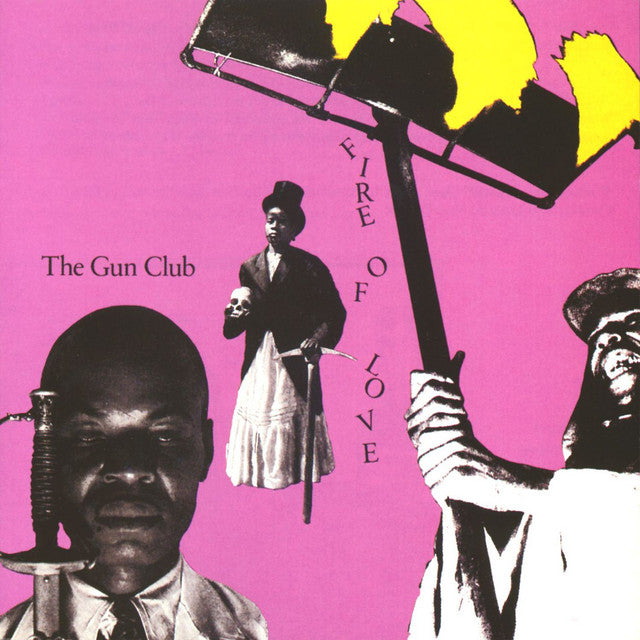 The Gun Club - Fire Of Love