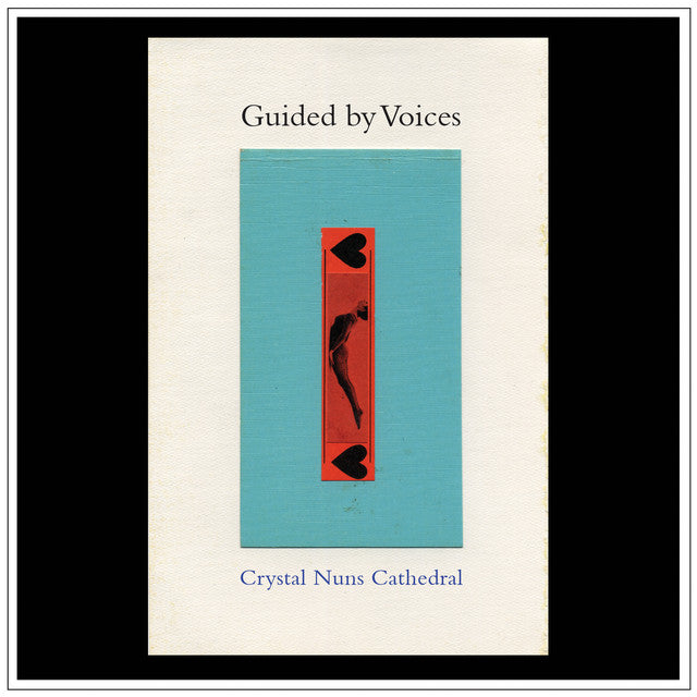 Guided By Voices – Crystal Nuns Cathedral