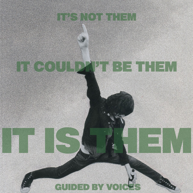 Guided By Voices – It's Not Them. It Couldn't Be Them. It Is Them!