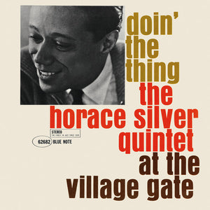 The Horace Silver Quintet ‎– Doin' The Thing... At The Village Gate