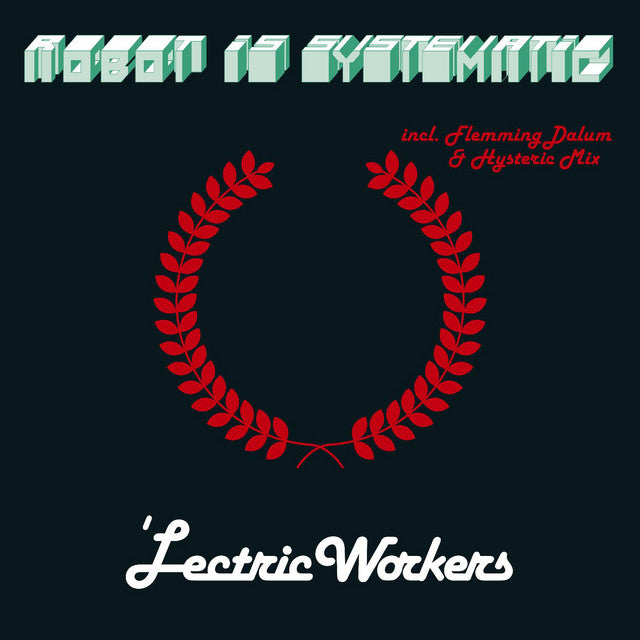 'Lectric Workers - Robot Is Systematic
