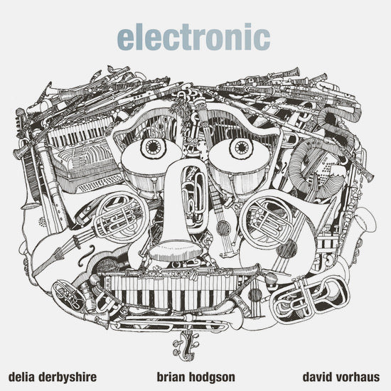 Delia Derbyshire / Brian Hodgson / David Vorhaus ‎– Electronic