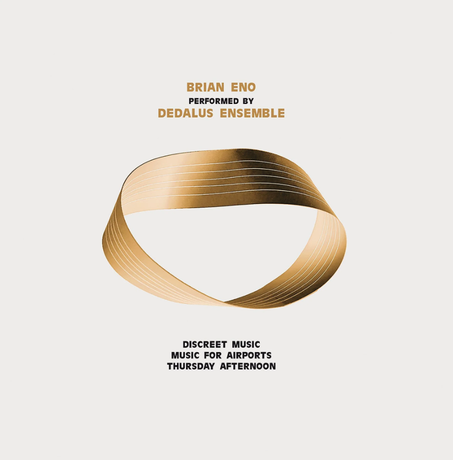 Dedalus Ensemble - Performing Brian Eno: Discreet Music/Music for Airports/Thursday Afternoon