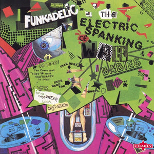 Funkadelic - The Electric Spanking of War Babies