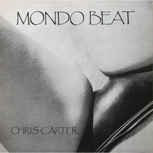 Load image into Gallery viewer, Chris Carter ‎– Mondo Beat
