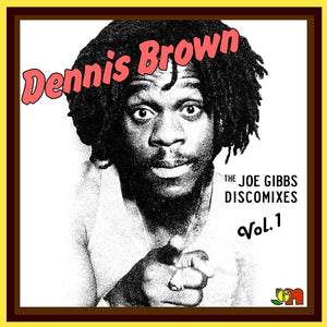 Dennis Brown - The Joe Gibbs Discomixes Vol. 1