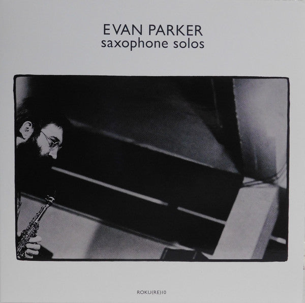 Evan Parker ‎– Saxophone Solos