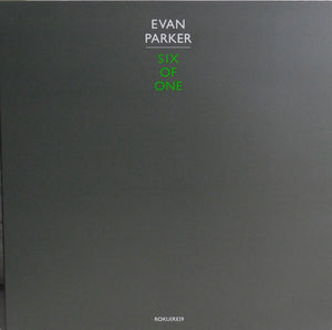 Evan Parker ‎– Six Of One