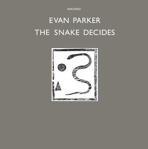Evan Parker ‎– The Snake Decides