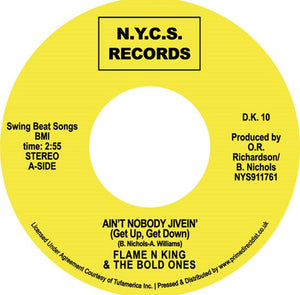 Flame N' King & The Bold Ones - Ain't Nobody Jivein' (Get Up Get Down) /Ho Happy Days