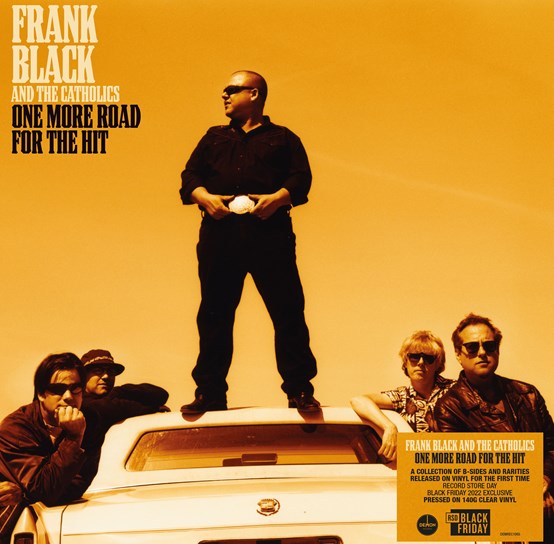 Frank Black And The Catholics - One More Road For The Hit (Black Friday 2022)