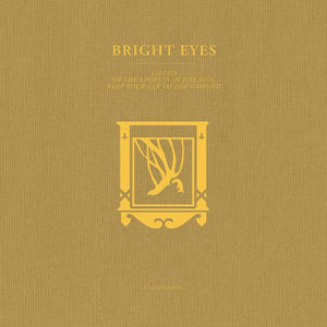 Bright Eyes - LIFTED or The Story Is in the Soil, Keep Your Ear to the Ground: A Companion