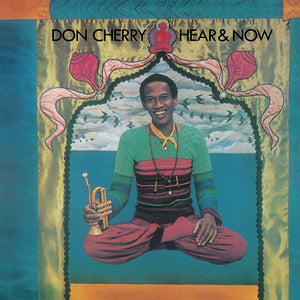 Don Cherry - Hear And Now